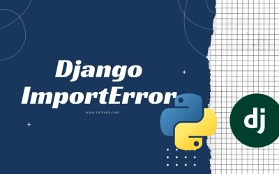 Blogs 4 Understanding ImportError in Django