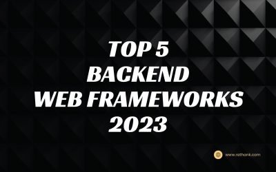 Blogs 3 Top 5 Powerful Backend Web Frameworks in 2023