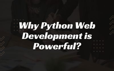 Blogs 1 Why Python Web Development is So Powerful?
