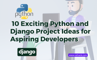 Blogs 1 10 Exciting Python and Django Project Ideas for Aspiring Developers